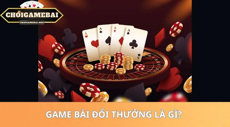 Top Game Bài Đổi Thưởng Jl-style.co Uy Tín Dành Cho Đại Gia 2026 41 Game bài đổi thưởng là gì?